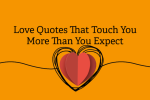 10 Love quotes that hit hard when you truly care