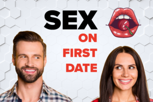 How To Have Sex On The First Date?